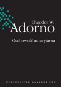 Theodor W. Adorno - Osobowość autorytarna