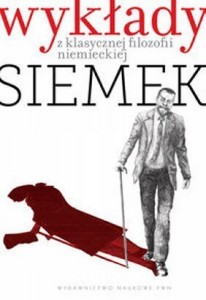 Marek Jan Siemek - Wykłady z klasycznej filozofii niemieckiej
